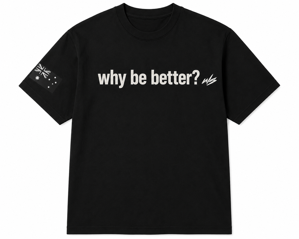 Why Be Better? OG Tee